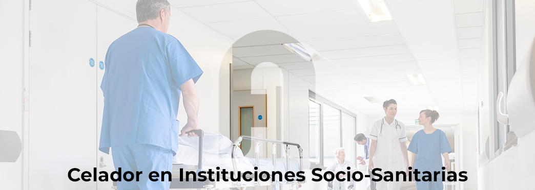 Celador en Instituciones Socio-Sanitarias