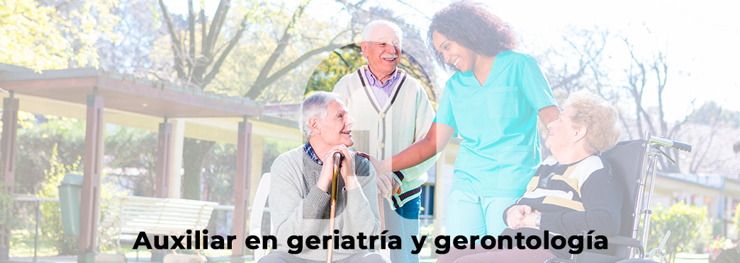 Auxiliar en geriatría y gerontología